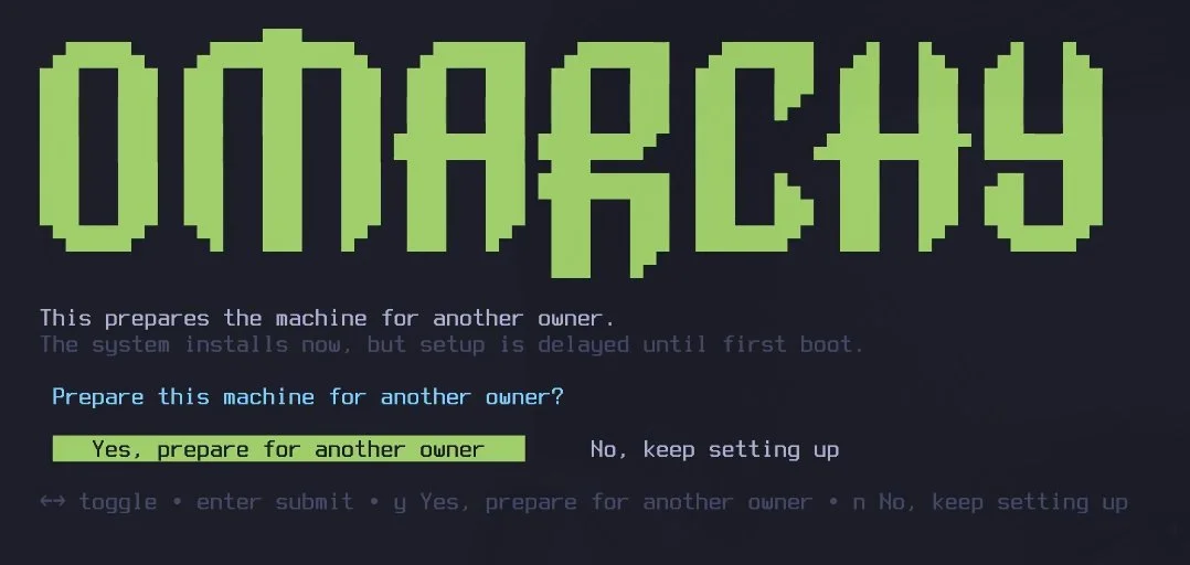 Omarchy 4 deferred provisioning screen in pixel-art Omarchy branding, asking 'Prepare this machine for another owner?' with Yes and No options